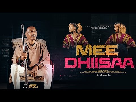 YOSEF OFKALA: MEE DHIISAA
