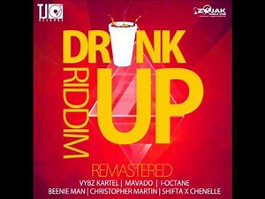 Drink Up Riddim Mix (Remastered) Feat. Mavado, Chris Martin, Vybz Kartel (TJ Records) (May 2017)