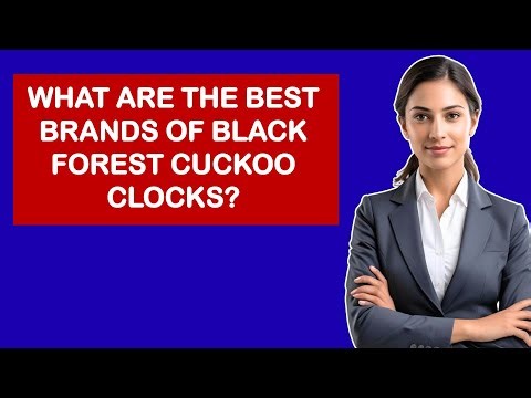 What Are The Best Brands Of Black Forest Cuckoo Clocks?