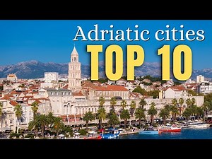 Top 10 Stunning Adriatic Cities in Croatia | Best Coastal Destinations