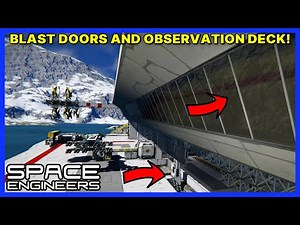 BLAST DOORS and OBSERVATION DECK! - Vanilla SPACE ENGINEERS Survival - Ep 20