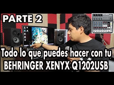 Cómo usar Mezcladora Behringer Xenyx Q1202USB // 2°Parte || Alvaro Aguilar
