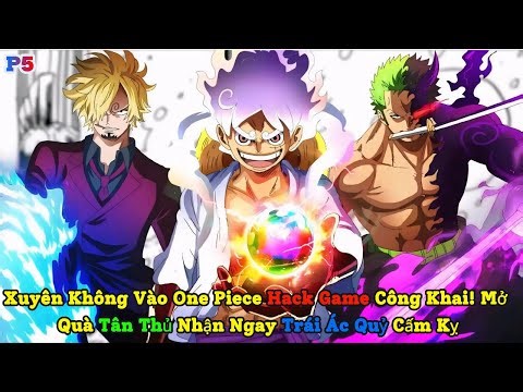 P5 Xuyên Không Vào One Piece Hack Game Công Khai! Mở Quà Tân Thủ Nhận Ngay Trái Ác Quỷ Cấm Kỵ