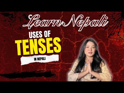 Learn How to use tense in Nepali Sentences
