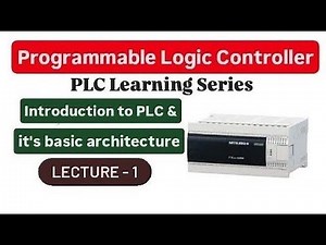 || PLC Learning Series || Introduction to PLC & it's basic architecture || Lecture - 1 ||