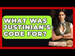 What Was Justinian's Code For? - All About Rome