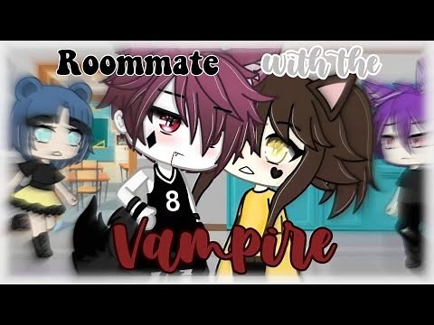 Roommate with the Vampire || GLMM ||「 Gacha mini movie 」