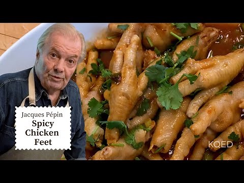 Try These Spicy Chicken Feet from Jacques Pépin 🐔 | Cooking at Home | KQED