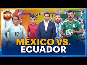 Mexico vs. Ecuador on Canal 5 and #ViX | Programa Hoy