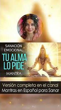 TU ALMA SANARÁ SUS HERIDAS MÁS PROFUNDAS 🙏 MANTRA MILAGROSO DE SHIVA PARA RENACER EMOCIONALMENTE
