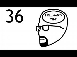 Freeman's Mind: Episode 36
