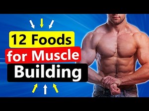 The 12 Best Foods for Muscle Building and Strength