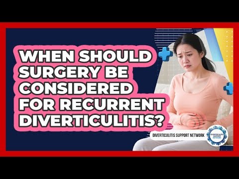 When Should Surgery Be Considered For Recurrent Diverticulitis?