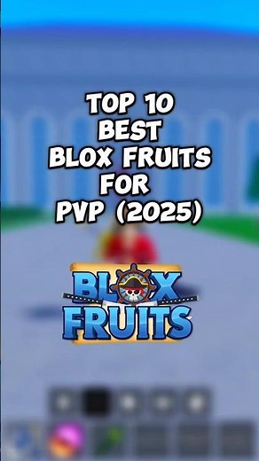 Top 10 Blox Fruits for PVP in 2025 🔥 | Blox Fruits Tier List