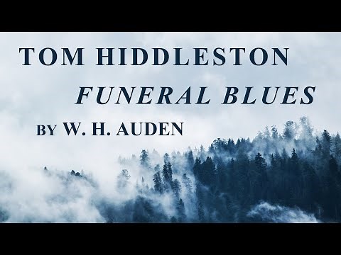 TOM HIDDLESTON READING FUNERAL BLUES - STOP ALL THE CLOCKS by W. H. AUDEN