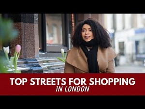 The 10 Best Shopping Streets London!