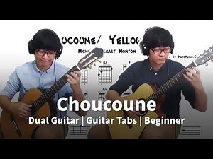 Choucoune / Yellow Bird Guitar Tabs | Dual Guitar Version For Beginner