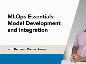 MLOps Essentials: Model Development and Integration