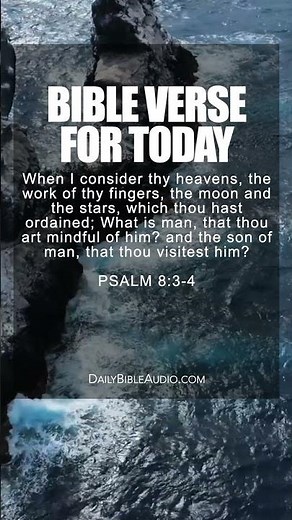Psalm 8:3-4 | Blessed Morning Bible Verse