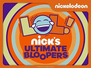 LOL Nick's Ultimate Bloopers Season 1 Episode 1