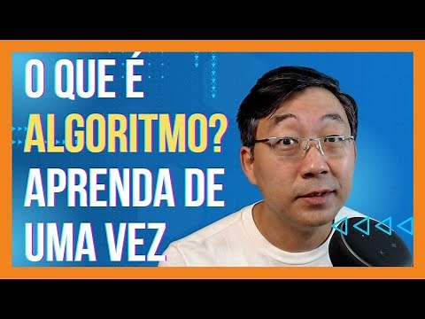 O Que É Algoritmo? Aprenda De Uma Vez Por Todas!