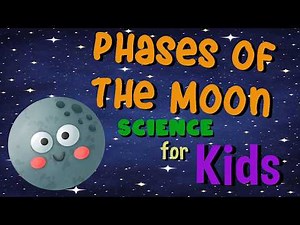 Phases of the Moon | Science for Kids