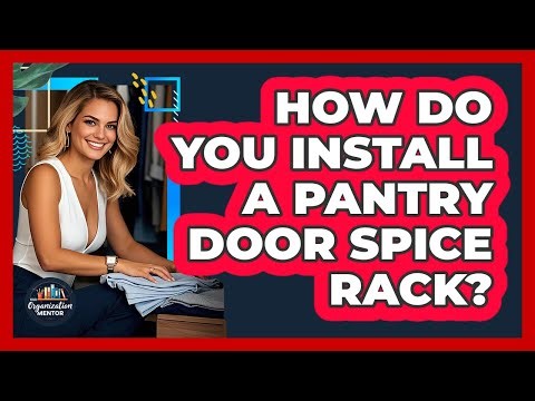 How Do You Install A Pantry Door Spice Rack?