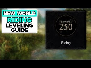 NEW WORLD RIDING LEVELING GUIDE