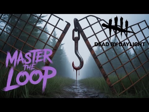 KILLER Looping Strategies in Dead by Daylight