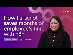 How Fullscript Uses n8n + AI to Save Hundreds of Hours Every Month