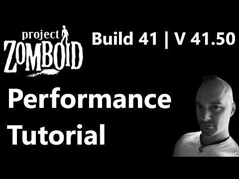 ✔️🔥 Project Zomboid PERFORMANCE [Tutorial] [UPDATE] FPS/Frames/RAM ★ | ♥ Build 41 | 41.50