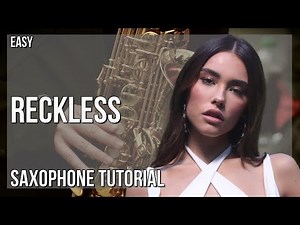 How to play Reckless by Madison Beer on Alto Sax (Tutorial)