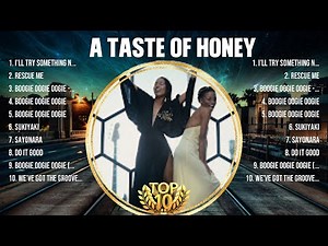 A Taste Of Honey Greatest Hits Full Album ▶️ Full Album ▶️ Top 10 Hits of All Time