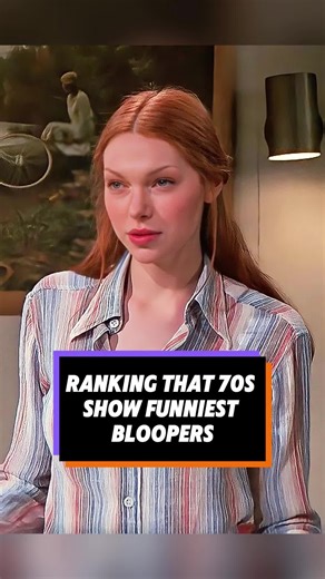 Ranking the Funniest Bloopers from That 70s Show