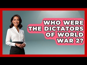 Who Were The Dictators Of World War 2? - Military History HQ