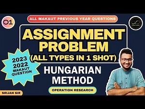 01 | Assignment Problem in 1 Shot | MAKAUT PYQ | All Types Discussed | Operation Research