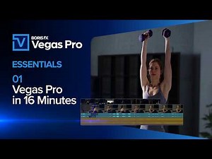 Vegas Pro Essentials - 01 - Learn Vegas Pro in 16 Minutes