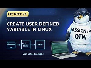 Linux Variables Mastery 🔥 Create Your Own User Defined Variables Like a Pro | LECTURE 34
