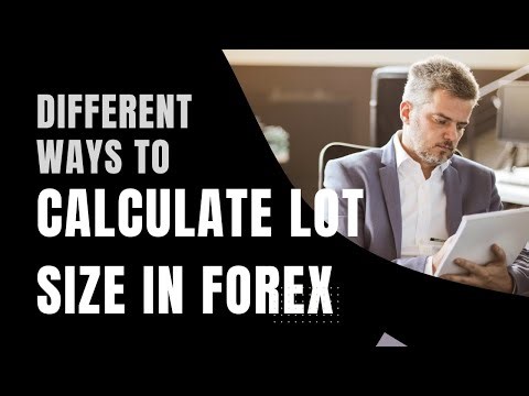 How to Calculate Lot Size in Forex: 2 Different Methods