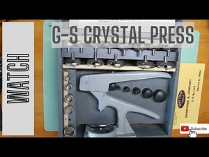 G-S watch crystal press