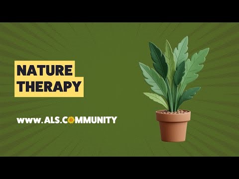 Nature Therapy for ALS Patients and Caregivers (MND): Reducing Stress and Burnout Naturally