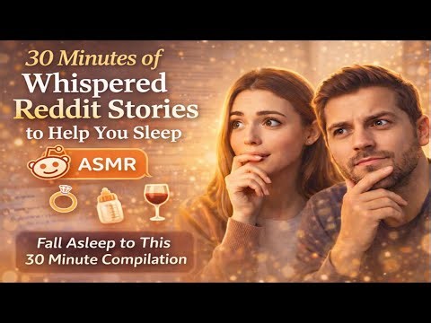 30 Minutes of Whispered Reddit Stories for Deep Sleep | ASMR AITA Compilation