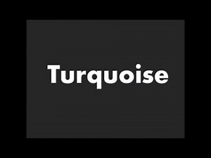 How to Pronounce Turquoise