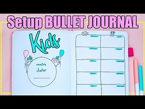 BULLET JOURNAL speziell für KINDER - das JAHRESSETUP für KIDS