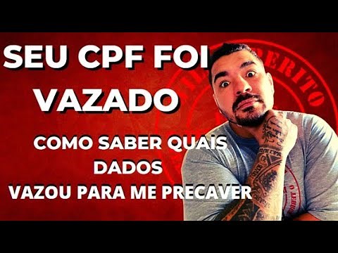 223 MILHÕES DE CPF, 40 MILHÕES DE CNPJ FORAM VAZADOS - Saiba consultar que dados pessoais seu vazou!