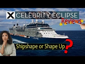 Passengers Thought THIS about Celebrity Eclipse. Ship Reviews and Summary.