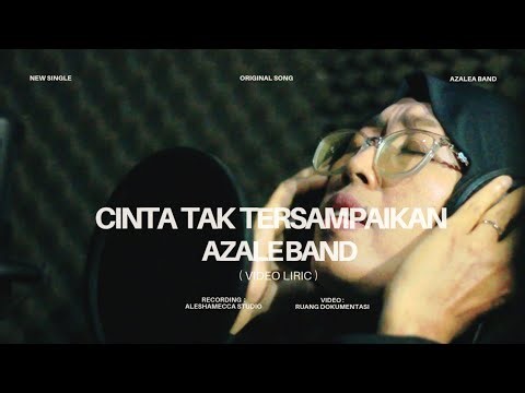 Cinta Tak Tersampaikan - Azalea Band ( Video Lyric )