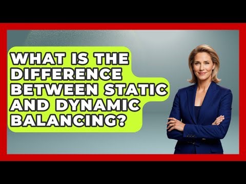 What Is The Difference Between Static And Dynamic Balancing? - Big Truck Lovers
