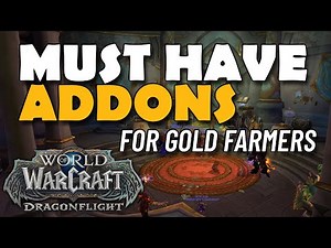 Best Addons For Gold Making And Gold Farming in Dragonflight World of Warcraft