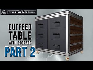 How to make an Aluminum Extrusion Frame Outfeed Table (Part 2)